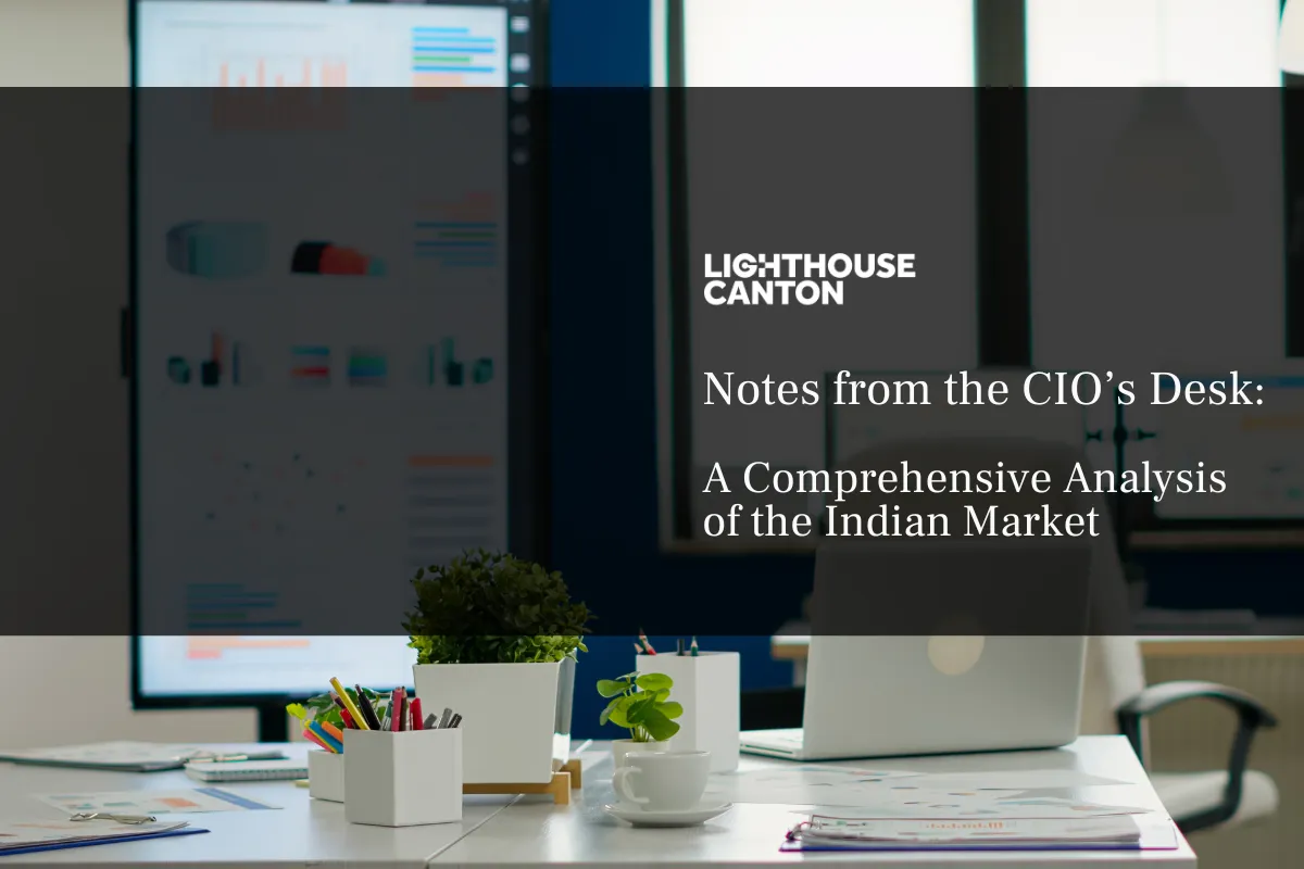 Notes from the CIO's Desk: A Comprehensive Analysis of the Indian Market